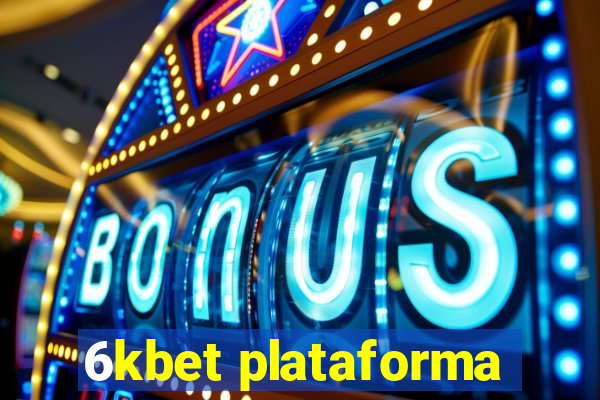 6kbet plataforma